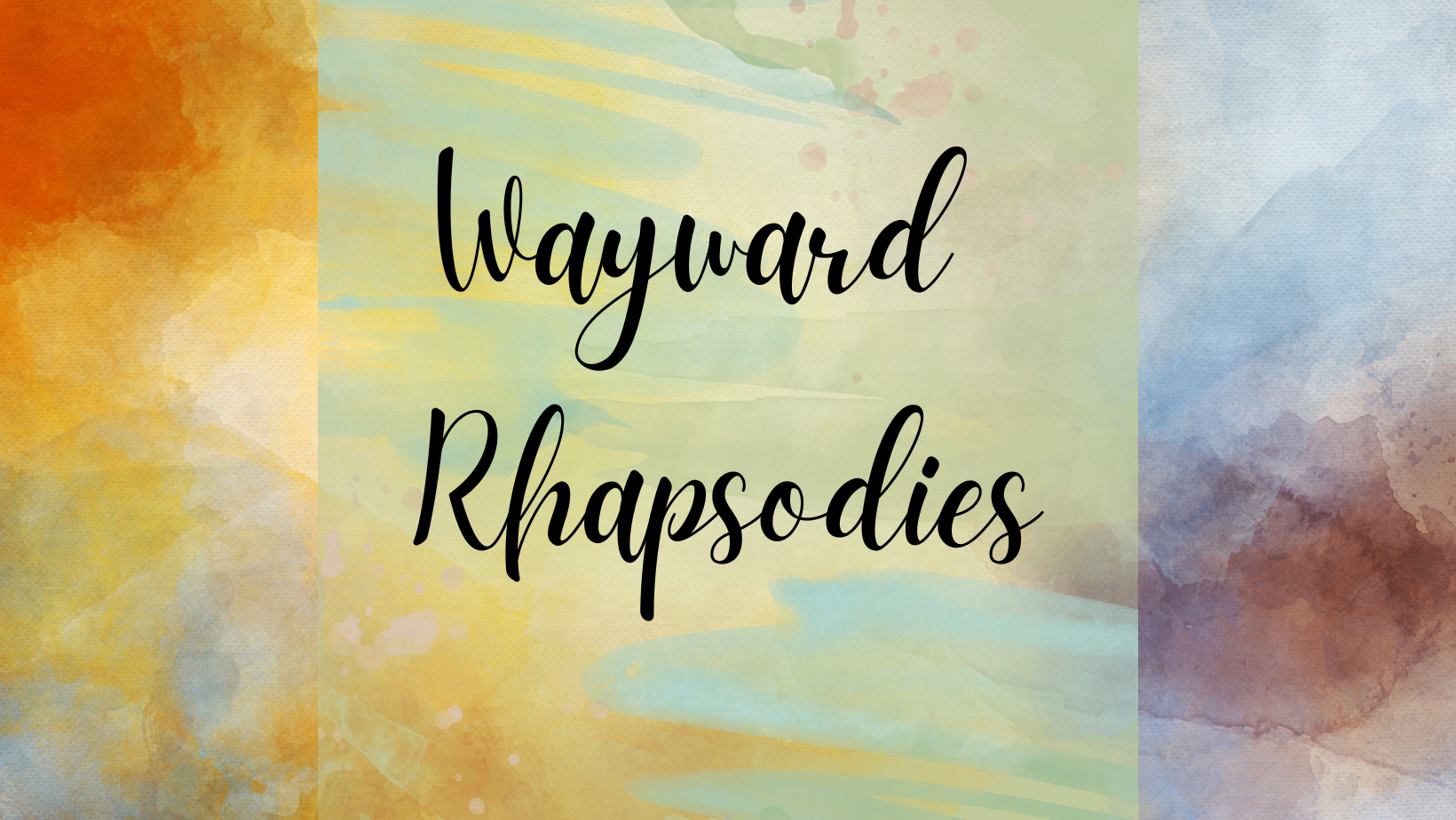 Wayward Rhapsodies